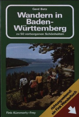 Wandern in Baden-Württemberg zu 50 verborgenen Schönheiten. Betz, Gerd: