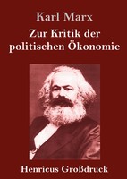 Zur Kritik Der Politischen ÖKonomie (GroßDruck) | Karl Marx | Buch | 260 S.