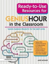 Ready-To-Use Resources for Genius Hour in the Classroom: Taking Passion