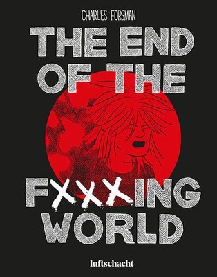 The End Of The F***ing World | Charles Forsman | 2021 | deutsch
