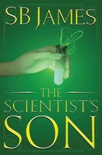 The Scientist's Son by S.B. James (English) Paperback Book