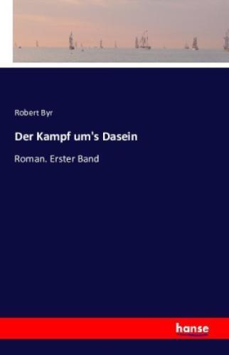 Thumbnail - Der Kampf Um's Dasein Roman. Erster Band 3288