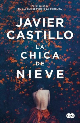 La chica de nieve / The Snow Girl by Javier Castillo (Spanish) Paperback Book