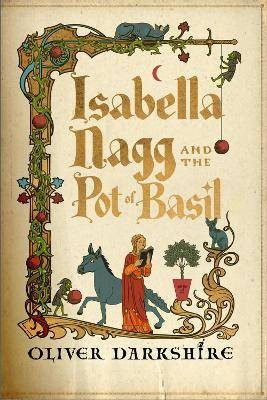 Isabella Nagg and the Pot of Basil, Darkshire, Oli