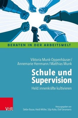 Schule und Supervision Held:innenkräfte kultivieren