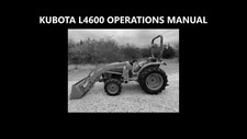 KUBOTA L4600 MANUAL for Tractor Operation & Maintenance -100pg for L 4600 HST