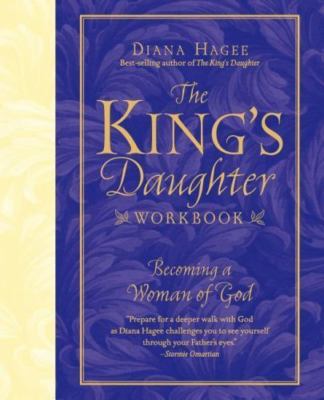 The King's Daughter Workbook: Becoming a Woman of God - Hagee, Diana