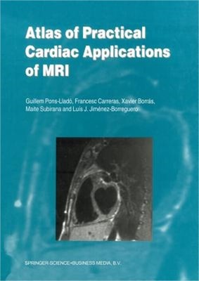 Atlas of Practical Cardiac Applications of MRI (Paperback or Softback)