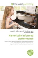 Historically Informed Performance Frederic P. Miller (U. A.) Taschenbuch 2026