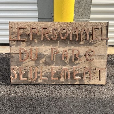 VTG FRENCH SIGN WOOD WITH RAISED IRON LETTERS  PARK STAFF ONLY 