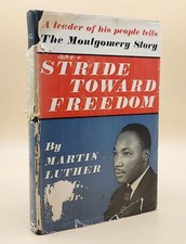 Martin Luther King, Jr / Stride Toward Freedom The Montgomery Story 1st ed 1958