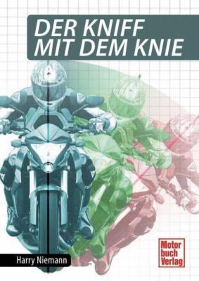 H. Niemann: Der Kniff mit dem Knie - Motorrad Kurventechnik / NEU***