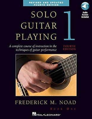Solo Guitar Playing, Book 1: A Complete Course of  by Noad, Frederick 0825637112