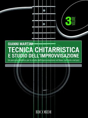 Tecnica Chitarristica - Vol. 3 | E Studio Dell 'Improvvisazione | Gianni Martini