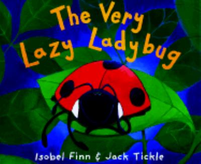 The Very Lazy Ladybug by Isobel Finn
