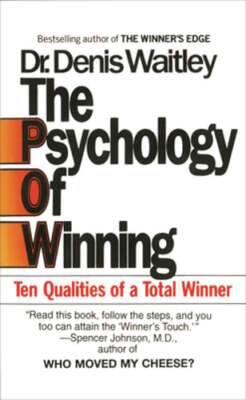 The Psychology of Winning: Ten Qualities of a Total Winner by Dr. Waitley, Denis