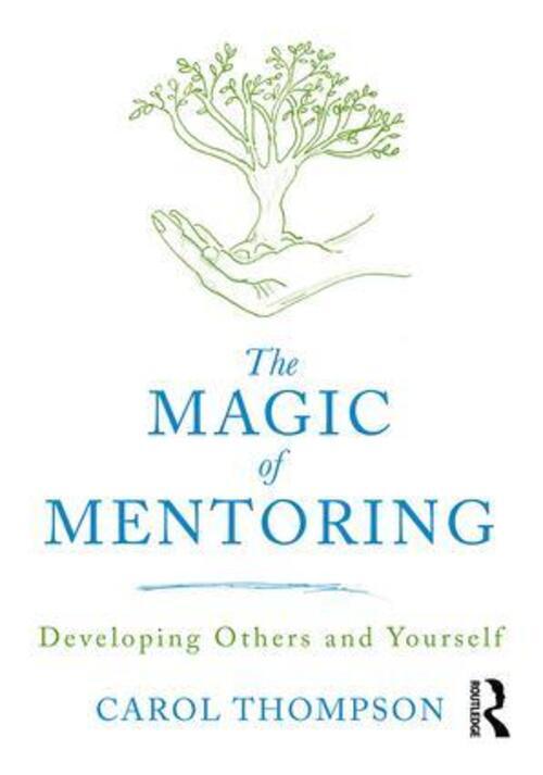 Thumbnail - The Magic Of Mentoring | Developing Others And Yourself | Carol