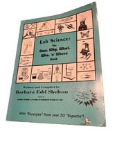 Lab Science: The How, Why, What, Who,  n  Whe...