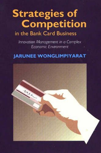 Strategies of Competition in the Bank Card Busin – Innovation Management in a C…
