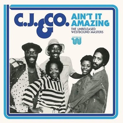 CJ & CO Ain't It Amazing - Unreleased Westbound Masters - New & Sealed Disco CD