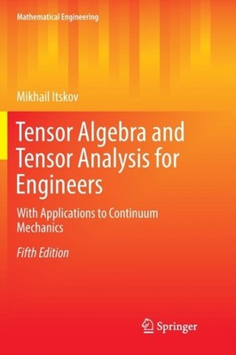 Itskov - Tensor Algebra and Tensor Analysis for Engineers   With Appli - X555z