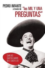 Carlos Castellanos Pedro Infante a Traves de Las Mil y  (Paperback) (UK IMPORT)