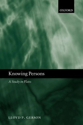 Knowing Persons A Study in Plato Lloyd P. Gerson Taschenbuch Englisch 2006