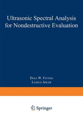 Dale W. Fitting (u. a.) | Ultrasonic Spectral Analysis for Nondestructive...
