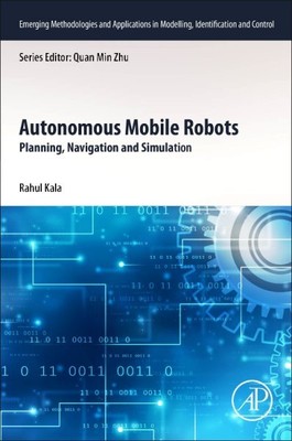 Autonomous Mobile Robots : Planning, Navigation and Simulation, Paperback by ...