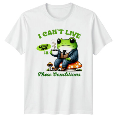 Frosch I Can't Live In These Conditions Tier Wortspiel Grafik T-Shirt
