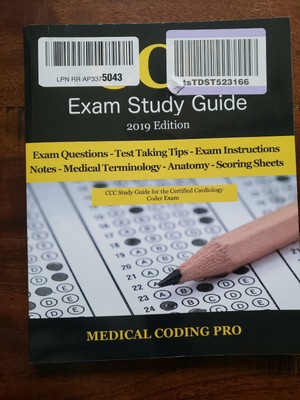 CCC Exam Study Guide - 2019 Edition Certified Cardiology Coder