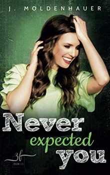 Never Expected You von Moldenhauer, J. | Buch | Zustand sehr gut