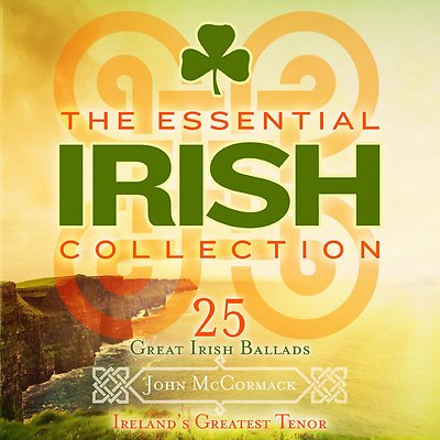 JOHN McCORMACK Irish Tenor ESSENTIAL IRISH COLLECTION CD 25 Best Irish Ballads