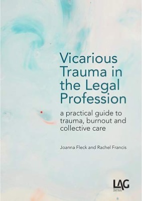 Vicarious Trauma in the Legal Profes..., Rachel Francis