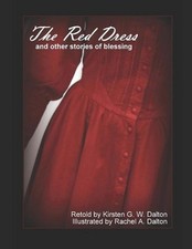 The Red Dress: and other stories about blessing by Rachel Anne Dalton (English)