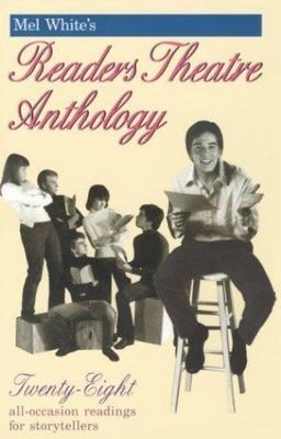 Mel White's Readers Theatre Anthology : A Collection of 28 Readings, Paperbac...