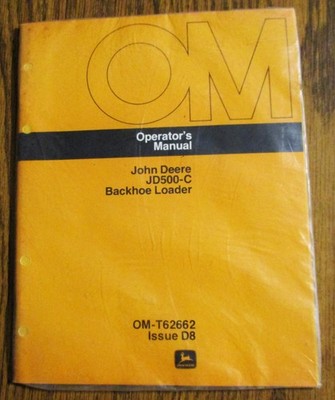 *John Deere JD 500C Tractor Loader Backhoe Operator Manual OMT62662 ORIGINAL New