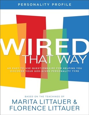 Wired That Way Personality Profile   An Easy to Use Questionnaire for Helping