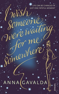 I Wish Someone Were Waiting for Me Somewhere | Anna Gavalda | Englisch | Buch