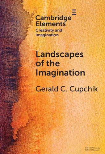 Landscapes of the Imagination (Elements in Creativity and Imagination)