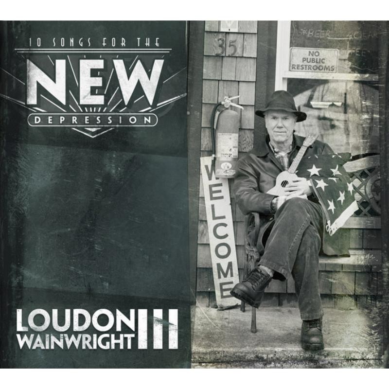 Loudon Wainwright III 10 Songs For the New Depression CD PRPCD069 NEW