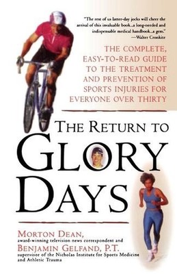 Return to Glory Days: The Complete Easy-To-Read Guide to the Treatment and Preve
