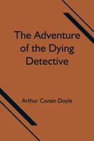 The Adventure Of The Dying Detective Arthur Conan Doyle Taschenbuch Englisch