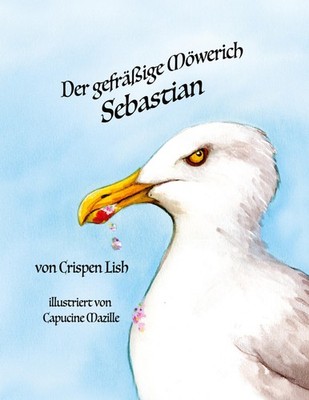 Der gefräßige Möwerich Sebastian Crispen Lish