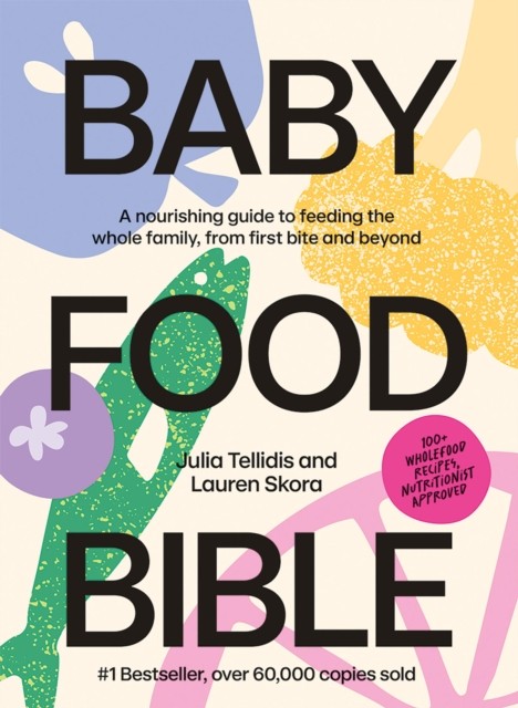 Baby Food Bible by Julia Tellidis, Lauren Skora - - Image 2