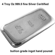4 Troy Oz 999.5 Fine Silver Certified Bullion Grade Ingot Bar Hand Poured 91.34 per troy oz
