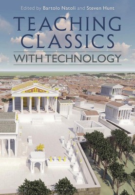 Teaching Classics with Technology by Professor Bartolo Natoli (English) Paperbac