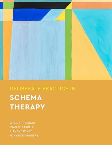 Deliberate Practice in Schema Therapy by Wendy T. Behary 9781433836022 NEW - Image 4