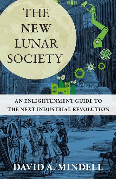 The New Lunar Society An Enlightenment Guide To The Next Industrial Revolution-image