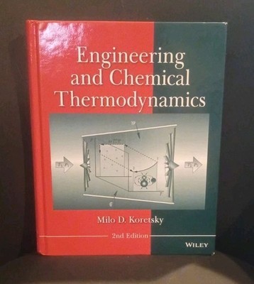 Engineering and Chemical Thermodynam- Hardcover, by Koretsky Milo D.